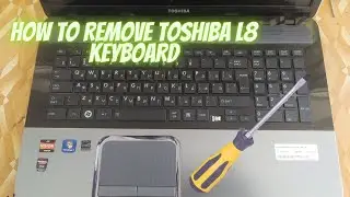 How to remove a Toshiba Satellite L875D- B7M Keyboard