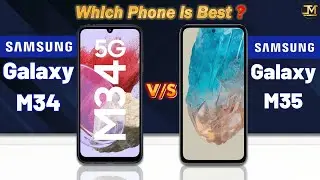 Samsung Galaxy M35 vs Samsung Galaxy M34 : Which Phone is Best❓🤔