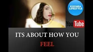 Dance its about how you feel / Kizomba Tips and Advices