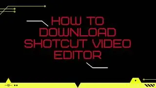 how to download Shotcut video editor