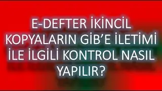 e defter verilerinin ikincil kopyaları gib'e iletildi mi?