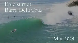Huatulco and Barra Dela Cruz Trip - Mar 2024 - Epic surfing & Amazing time [4K]