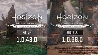 Horizon Forbidden West - Patch 1.0.38.0 Vs Patch 1.0.43.0