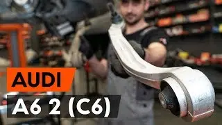 Как да сменим предни носач / предни носач на кола на AUDI A6 2 (C6) [ИНСТРУКЦИЯ AUTODOC]