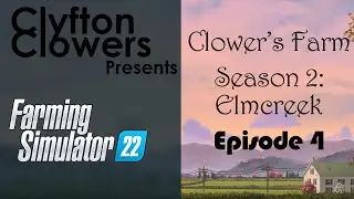 FS22 - Clowers Farm - S02E04 - Field Work