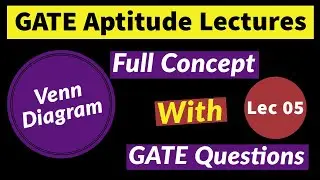 Venn Diagram - Full Concept with GATE Questions [Lec 05] || GATE Aptitude Lectures