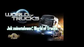 Jak zainstalować World of Trucks / 