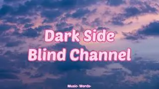 Blind Channel - Dark Side (