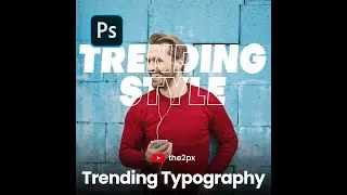 Trending Text/Typography Style in Adobe Photoshop | The2px