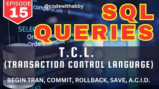 EP-15 | T.C.L. (Transaction Control Language) in SQL Server | Real-time example | @codewithabby|2024