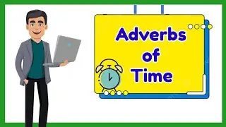 Adverbs of Time (with Activity) 2
