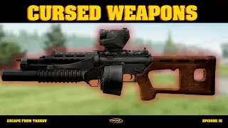 Using CURSED GUNS in Escape from Tarkov... (E3)