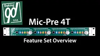 Daking Audio Mic Pre 4T - Feature Set Overview