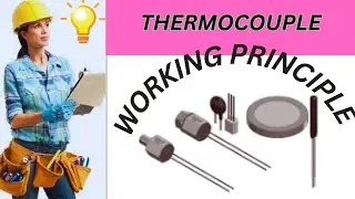 Thermocouple | Working Principle Of Thermocouple | How Thermocouple Works? | Temperature Sensor