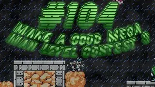 Make a Good Mega Man Level Contest 3 Blind Playthrough Part 104 - Working in the Rain