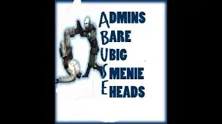 Gmod Darkrp trolling -- Abusive admins
