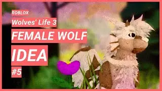 Roblox | Wolves' Life 3 | Female Wolf Idea #5