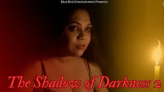 Shadow of Darkness 2.0 | Bengali Short Film | Blue Bird Entertainment