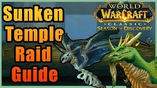 Sunken Temple Raid GUIDE | Season of Discovery
