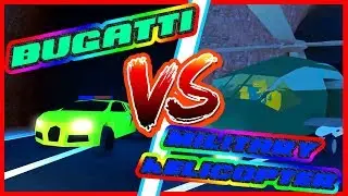 [Jailbreak] - Military Heli Vs. Bugatti Speed Test