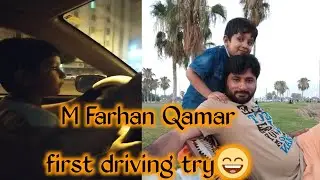 M FARHAN Qamar first car driving  try (VLOG # 17)