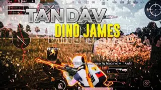 TANDAV - DINO JAMES || VELOCITY MONTAGE || PUBG BEST EDITED ||