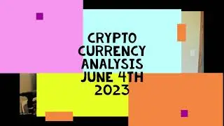 June 4th 2023 Forex and Crypto Currency Analysis