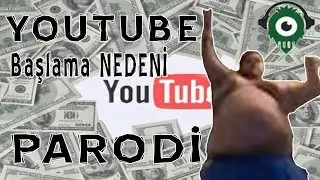 Youtube Başlama Nedeni - Komik Parodi
