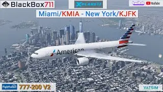 X-Plane 12 - FlightFactor 777-200 V2 | Miami/KMIA to New York JFK/KJFK | VATSIM