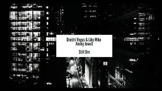Dimitri Vegas & Like Mike & Jimmy Newell - Still Dre ( Intro )