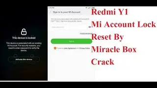 Redmi Y1 note 5a mi account lock reset by miracle box crack 2 58