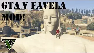 GTA V Favela Mod! (Christ The Redeemer)