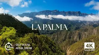 La Palma, Canary Islands 4K UHD Drone Relaxation | Deep House