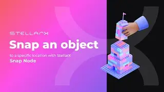 StellarX Tutorial - Snap an object to a specific location