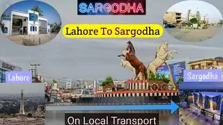 Lahore To Sargodha I Sargodha City I Sheikhupura I Pindi Bhattian I Sial More I Sargodha I Lahore