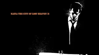 Воровать не хорошо  Mafia The City of Lost Heaven №6