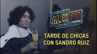 Tarde de Chicas con Sandro Ruiz - Contenido Exclusivo