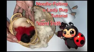 #needlefelting a Ladybug Tutorial With Noemi Smith - #freetutorial #craftideas
