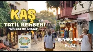 KAŞ TATİL ve PLAJ REHBERİ / UYGUN KONAKLAMA  