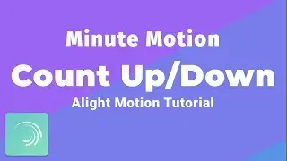 Count Up/Down - Minute Motion