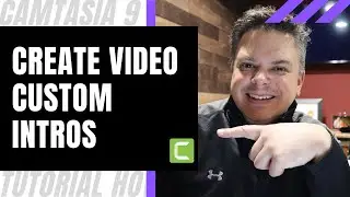 How To Make A Camtasia 9 Intro Video