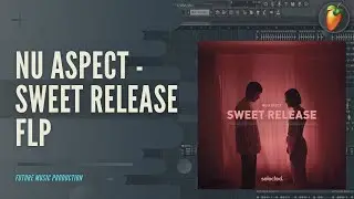 Nu Aspect - Sweet Release | FL Studio Remake + FREE FLP