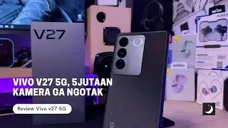5 Jutaan, Vivo V27 5G, Smartphone Dengan Kamera yang 