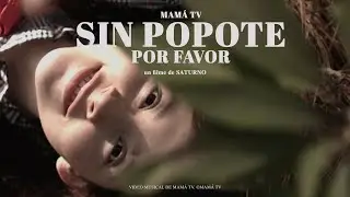 Mamá TV & Ilse Hendrix - Sin Popote Por Favor [Video Oficial]