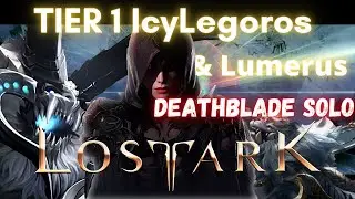 Tier 1 DEATHBLADE LEGOROS & LUMERUS solo | PVE | GUARDIAN RAID | LOSTARK