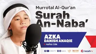 Hafidz Indonesia 2024 - Azka Danish Anaqie - Surah An Naba` - Juz 30