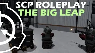 SCP Roleplay - Big Leap Update