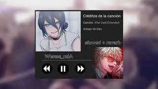 Mr. Kitty - after dark cover girl (slowed + reverb)
