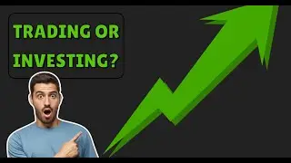 Trading Vs Investing: Which Is Better For Your Financial Goals?
