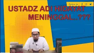 Ustadz Adi Hidayat Meninggal .. ??